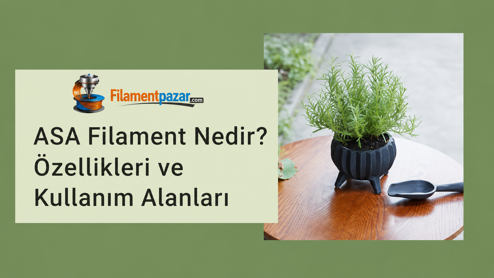 ASA Filament Nedir? Özellikleri ve Kullanım Alanları