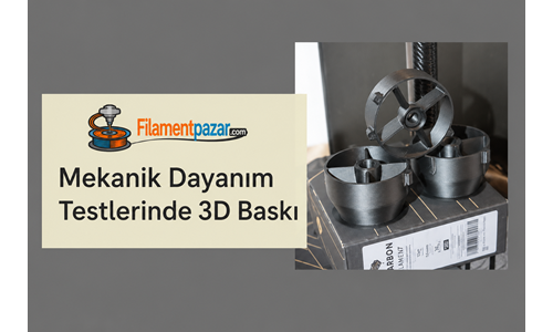 Mekanik Dayanım Testlerinde 3D Baskı: Geleneksel Malzemelere Karşı Filamentler